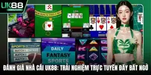 Đánh giá nhà cái UK88