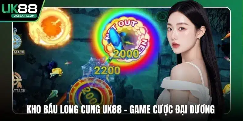 Kho Báu Long Cung UK88